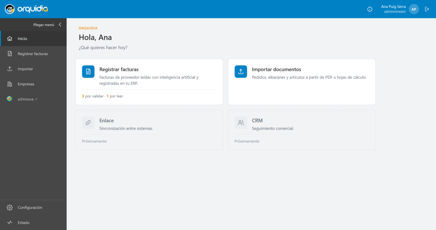 Inicio de Orquidia: un saludo, y cuatro tarjetas de módulo. Registrar facturas e Importar documentos están activas y la primera indica cuántas facturas esperan; Enlace y CRM aparecen como próximamente.